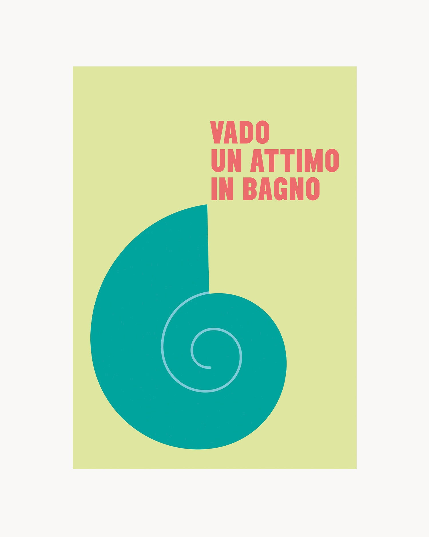 Poster Vado un atttimo al bagno