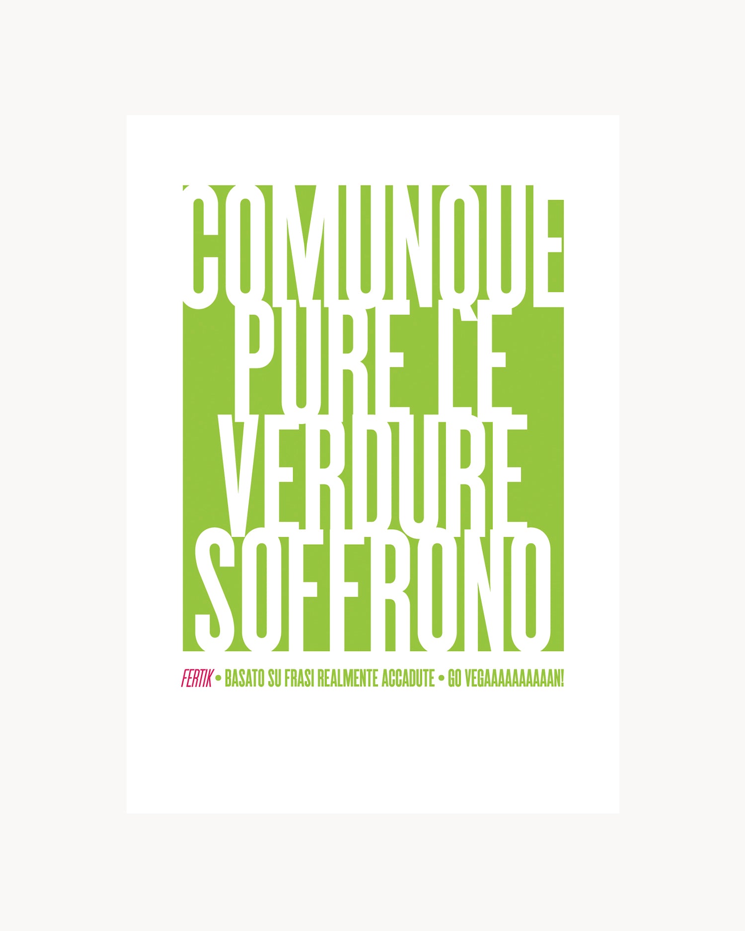 Poster Comunque pure le verdure soffrono