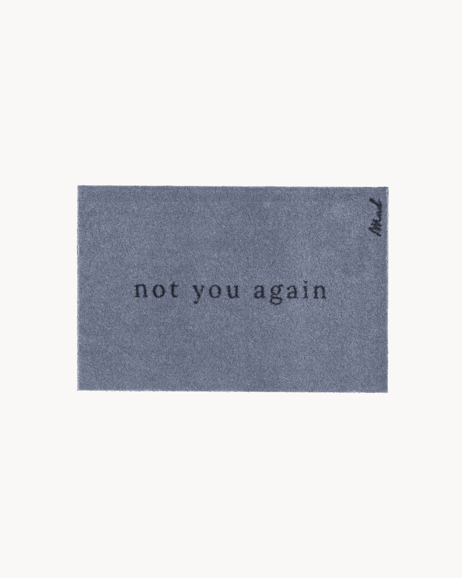 Zerbino lavabile con scritta "Not you again" Alex