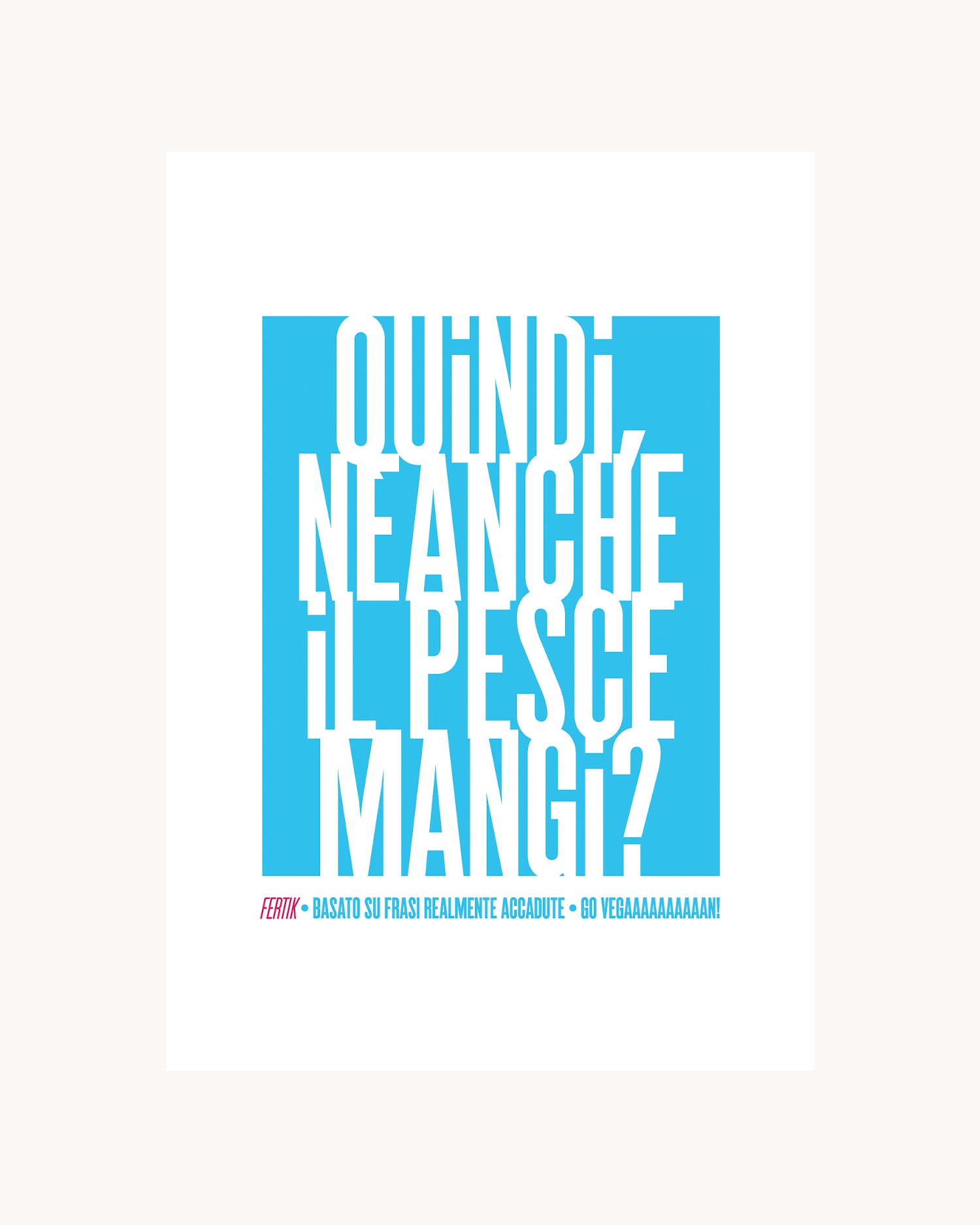 Poster Quindi, neanche il pesce mangi?